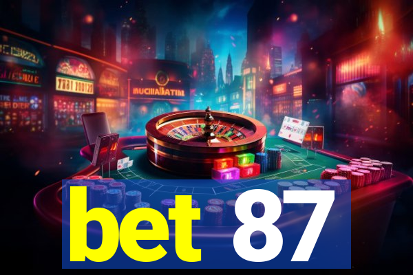 bet 87